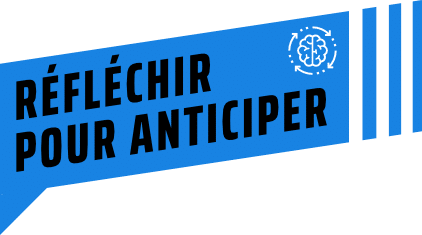 reflechir anticiper